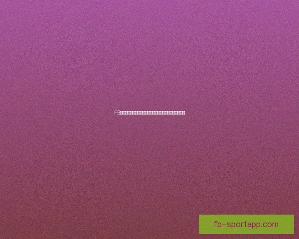 FB体育平台注册全新攻略详解助你轻松开启精彩体育赛事体验